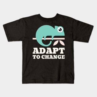 Adapt To Change Kids T-Shirt